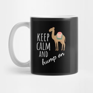 Keep Calm And Hump On Mug